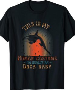 This is My Costume I’m Really an Orca baby T-Shirt