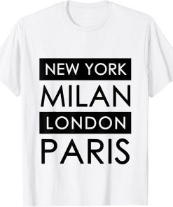 New York, Milan, London, Paris T-Shirt