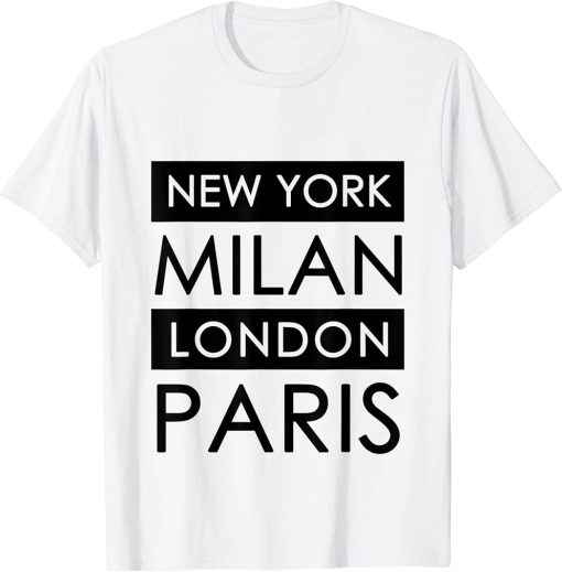 New York, Milan, London, Paris T-Shirt